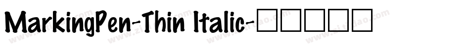 MarkingPen-Thin Italic字体转换